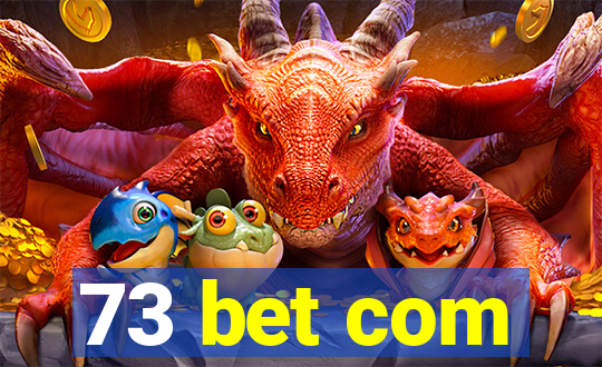 73 bet com